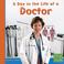 Cover of: A Day in the Life of a Doctor