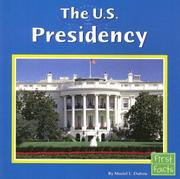 Cover of: The U.s. Presidency (First Facts: Our Government)