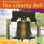 Cover of: The Liberty Bell by Debbie L. Yanuck