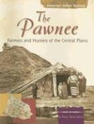 Cover of: The Pawnee: Farmers and Hunters of the Central Plains (American Indian Nations)