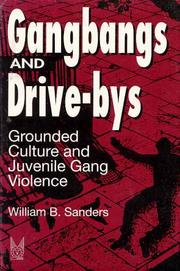 Gangbangs and drive-bys by Sanders, William B.