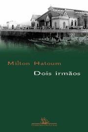 Cover of: Dois irmãos by Milton Hatoum