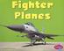 Cover of: Fighter Planes (Mighty Machines)