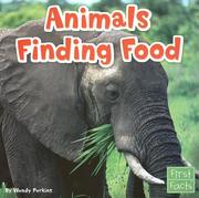 Cover of: Animals Finding Food (First Facts: Animal Behavior) by Wendy Perkins