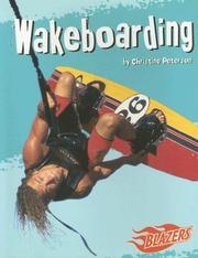 Cover of: Wakeboarding (Blazers--To the Extreme) by Christine Peterson