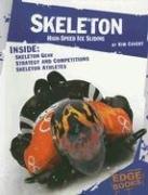 Cover of: Skeleton: High-speed Ice Sliding (X-Sports)