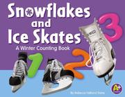 Cover of: Snowflakes and ice skates: a winter counting book
