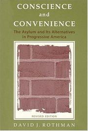 Cover of: Conscience and Convenience: The Asylum and Its Alternatives in Progressive America (New Lines in Criminology)