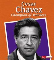Cover of: Cesar Chavez: champion of workers