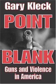 Point blank by Gary Kleck
