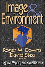 Cover of: Image and Environment: Cognitive Mapping and Spatial Behavior