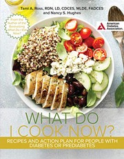 Cover of: What Do I Cook Now? Cookbook: Recipes and Action Plan for People with Diabetes or Prediabetes
