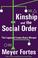 Cover of: Kinship and the social order