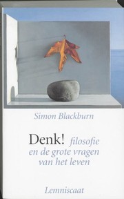 Cover of: Think Philosophy and the Big Questions of Life by Simon Blackburn