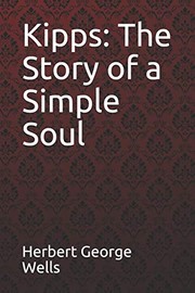 Cover of: Kipps: The Story of a Simple Soul Herbert George Wells