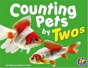 Cover of: Counting Pets by Twos (A+ Books) by Rebecca Fjelland Davis