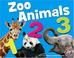 Cover of: Zoo Animals 1 2 3 (A+ Books)