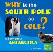 Cover of: Why Is the South Pole So Cold?: A Book About Antarctica (First Facts)