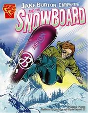 Cover of: Jake Burton Carpenter And the Snowboard (Graphic Library)