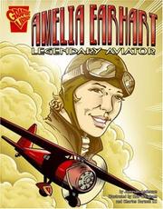 Cover of: Amelia Earhart: Legendary Aviator (Graphic Biographies)