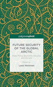 Cover of: Future security of the global Arctic: state policy, economic security, and climate