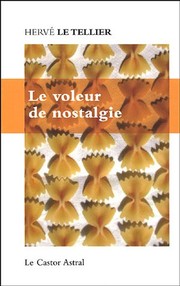 Cover of: Le voleur de nostalgie: roman