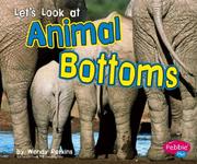 Cover of: Let's Look at Animal Bottoms by Wendy Perkins