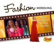 Cover of: Fashion Modeling: Being Beautiful, Selling Clothes (Snap)