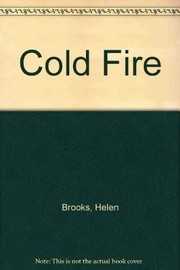 Cover of: Cold Fire by Helen Brooks