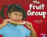 The Fruit Group (Healthy Eating My Pyramid) by Mari C. Schuh