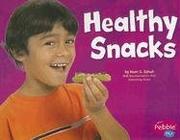 Cover of: Healthy Snacks (Healthy Eating My Pyramid) by Mari C. Schuh