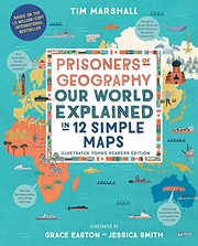 Cover of: Prisoners of Geography: Our World Explained in 12 Simple Maps