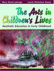 Cover of: The arts in children's lives: aesthetic education in early childhood