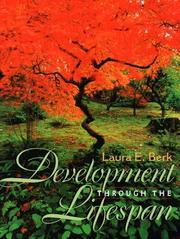 Cover of: Development through the lifespan by Laura E. Berk, Laura E. Berk