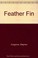 Cover of: Feather Fin (Serendipity)