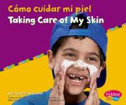 Como Cuidar Mi Piel/Taking Care of My  skin by Terri Degezelle, Terri DeGezelle
