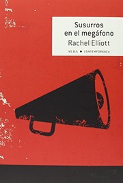 Cover of: Susurros en el megáfono by Rachel Elliott, Patricia Antón de Vez Ayala-Duarte