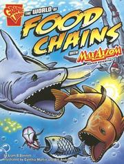 Cover of: The World of Food Chains With Max Axiom, Super Scientist (Graphic Science) by Liam O'Donnell