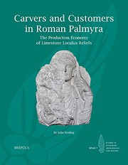 Carvers and Customers in Roman Palmyra by Julia Steding