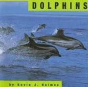 Cover of: Dolphins (Animals) by Kevin J. Holmes