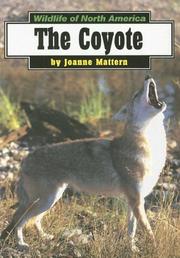 Cover of: The Coyote (Wildlife of North America) by Joanne Mattern