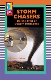 Cover of: Storm Chasers: On the Trail of Deadly Tornadoes (High Five Reading)