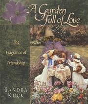 Cover of: A garden full of love: the fragrance of friendship