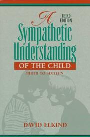 Cover of: A sympathetic understanding of the child by David Elkind