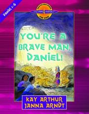 Cover of: You're a Brave Man, Daniel! by Kay Arthur, Janna Arndt