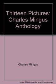 Cover of: Thirteen Pictures by Charles Mingus