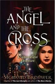 Cover of: The angel and the cross by Sigmund Brouwer