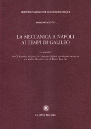 Cover of: La meccanica a Napoli ai tempi di Galileo by Romano Gatto
