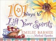 Cover of: 101 ways to lift your spirits