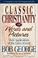 Cover of: Classic Christianity in words and pictures